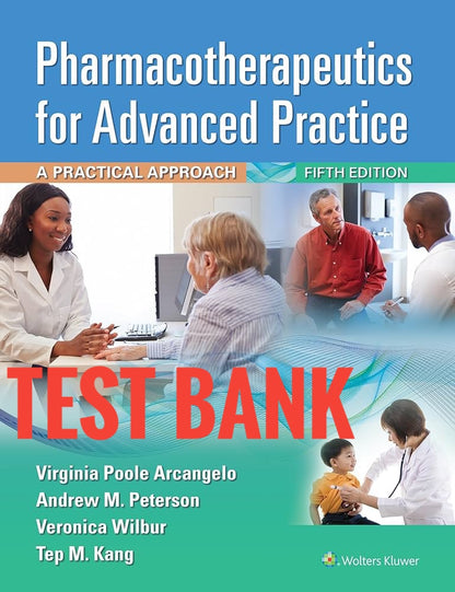 Test Bank Pharmacotherapeutics for Advanced Practice: A Practical Approach 5th Edition